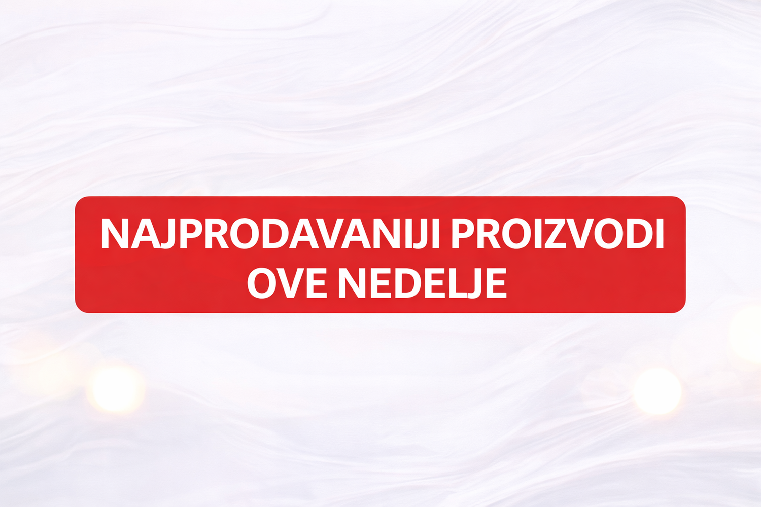 NAJPRODAVANIJE OVE NEDELJE